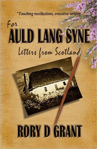 For Auld Lang Syne: Letters from Scotland