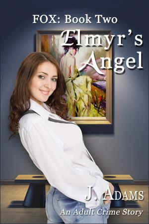 Fox: Book Two/ Elmyr's Angel