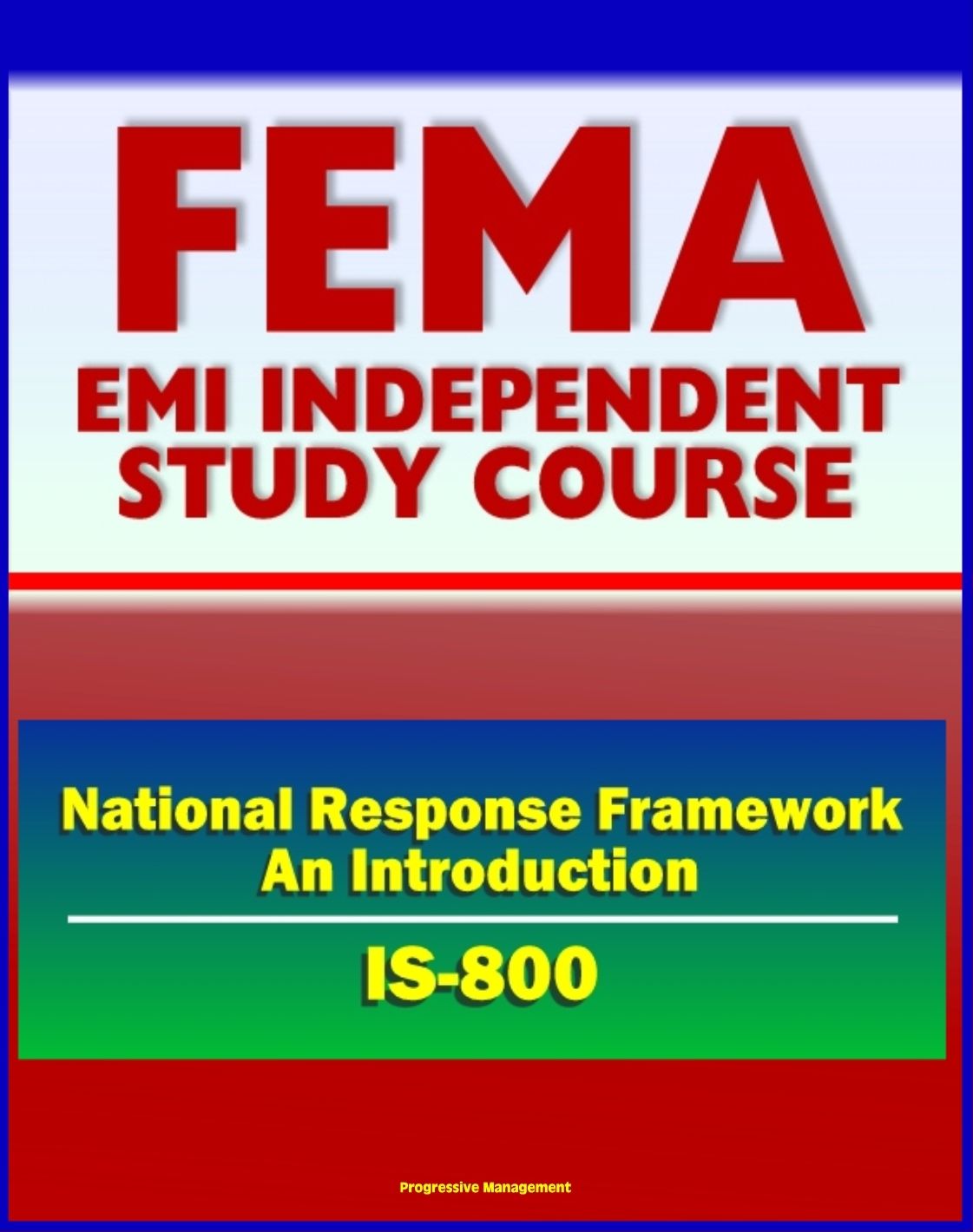 21st Century FEMA Study Course: National Response Framework, An Introduction (IS-800) - Emergency Support Functions (ESF), NRF Roles and Responsibilities, Response Actions
