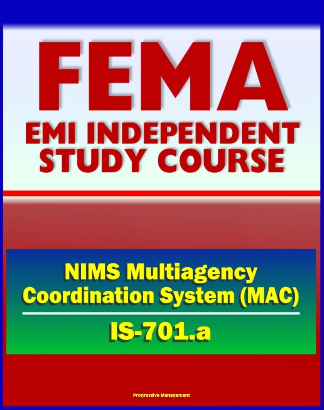 21st Century FEMA Study Course: National Incident Management System (NIMS) Multiagency Coordination Systems (IS-701.a)