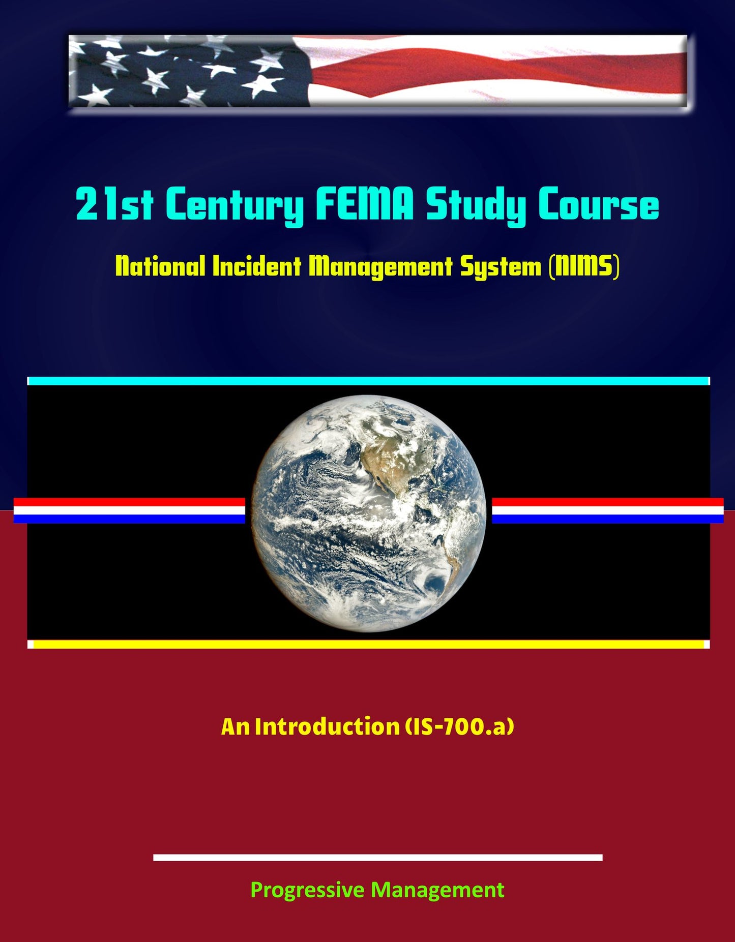 21st Century FEMA Study Course: National Incident Management System (NIMS) - An Introduction (IS-700.a)