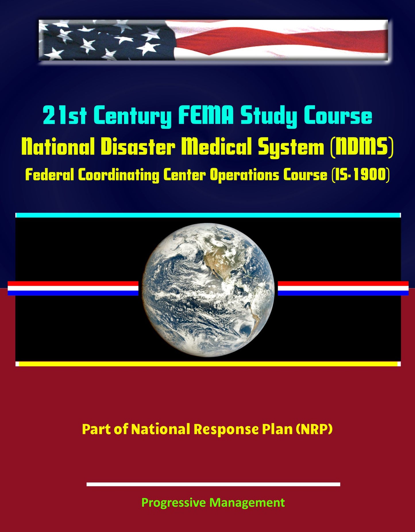 21st Century FEMA Study Course: National Disaster Medical System (NDMS) Federal Coordinating Center Operations Course (IS-1900) - Part of National Response Plan (NRP)