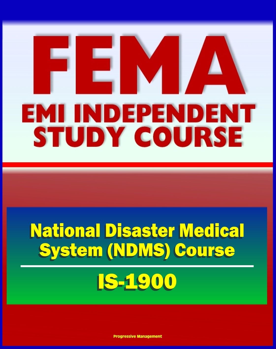 21st Century FEMA Study Course: National Disaster Medical System (NDMS) Federal Coordinating Center Operations Course (IS-1900) - Part of National Response Plan (NRP)