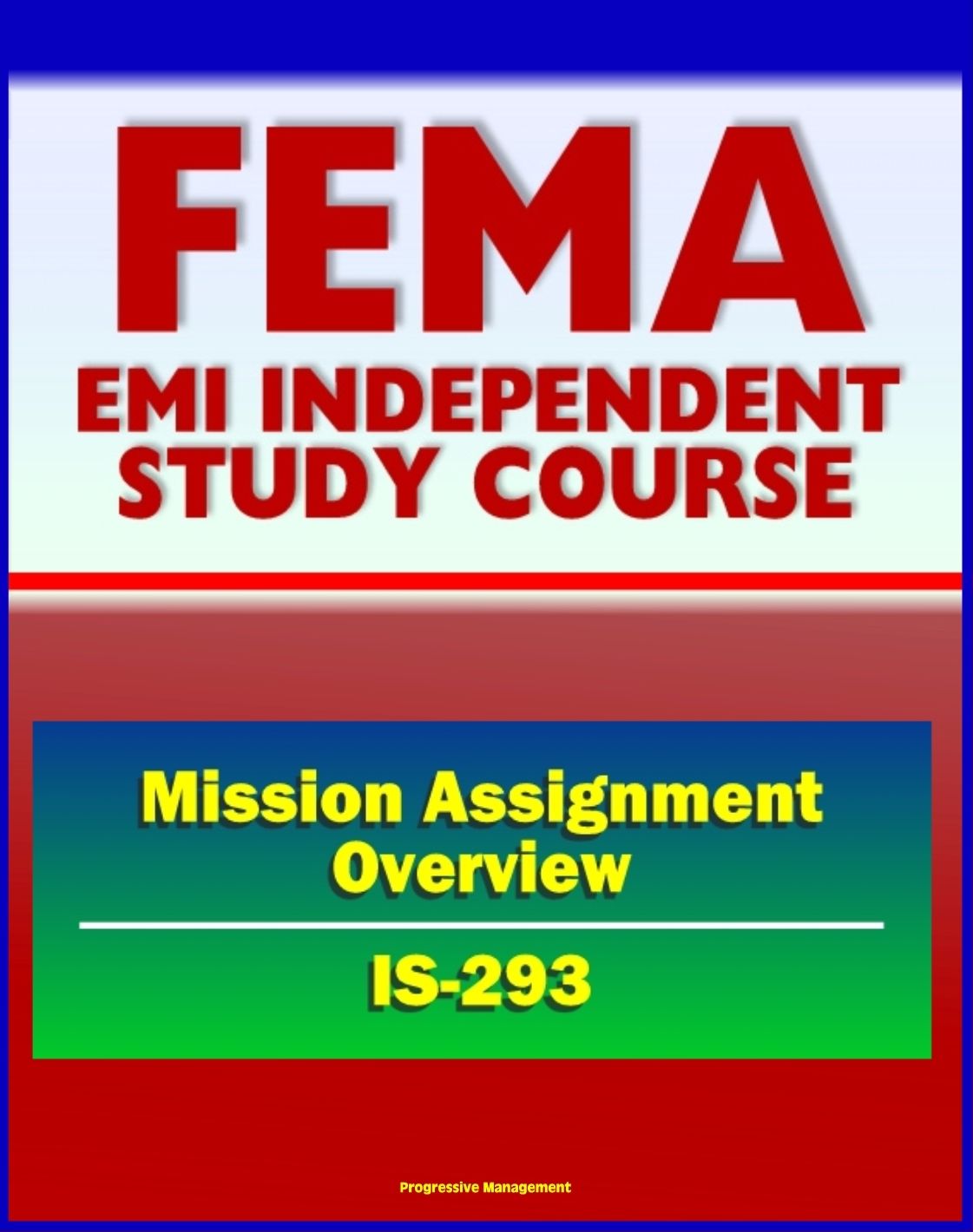 21st Century FEMA Study Course: Mission Assignment Overview (IS-288) - Disaster Declaration Process, Types of Mission Assignments