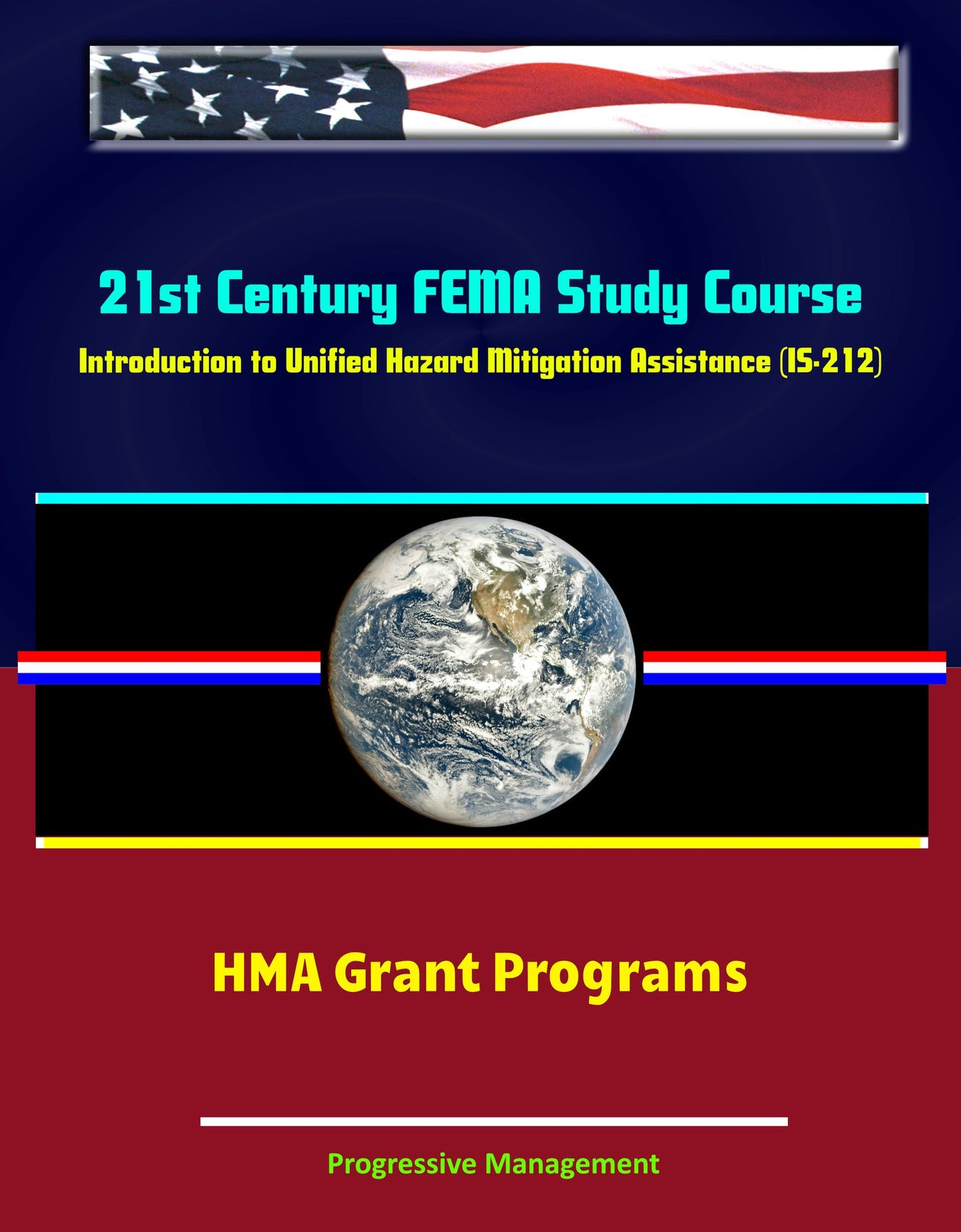 21st Century FEMA Study Course: Introduction to Unified Hazard Mitigation Assistance (IS-212) - HMA Grant Programs