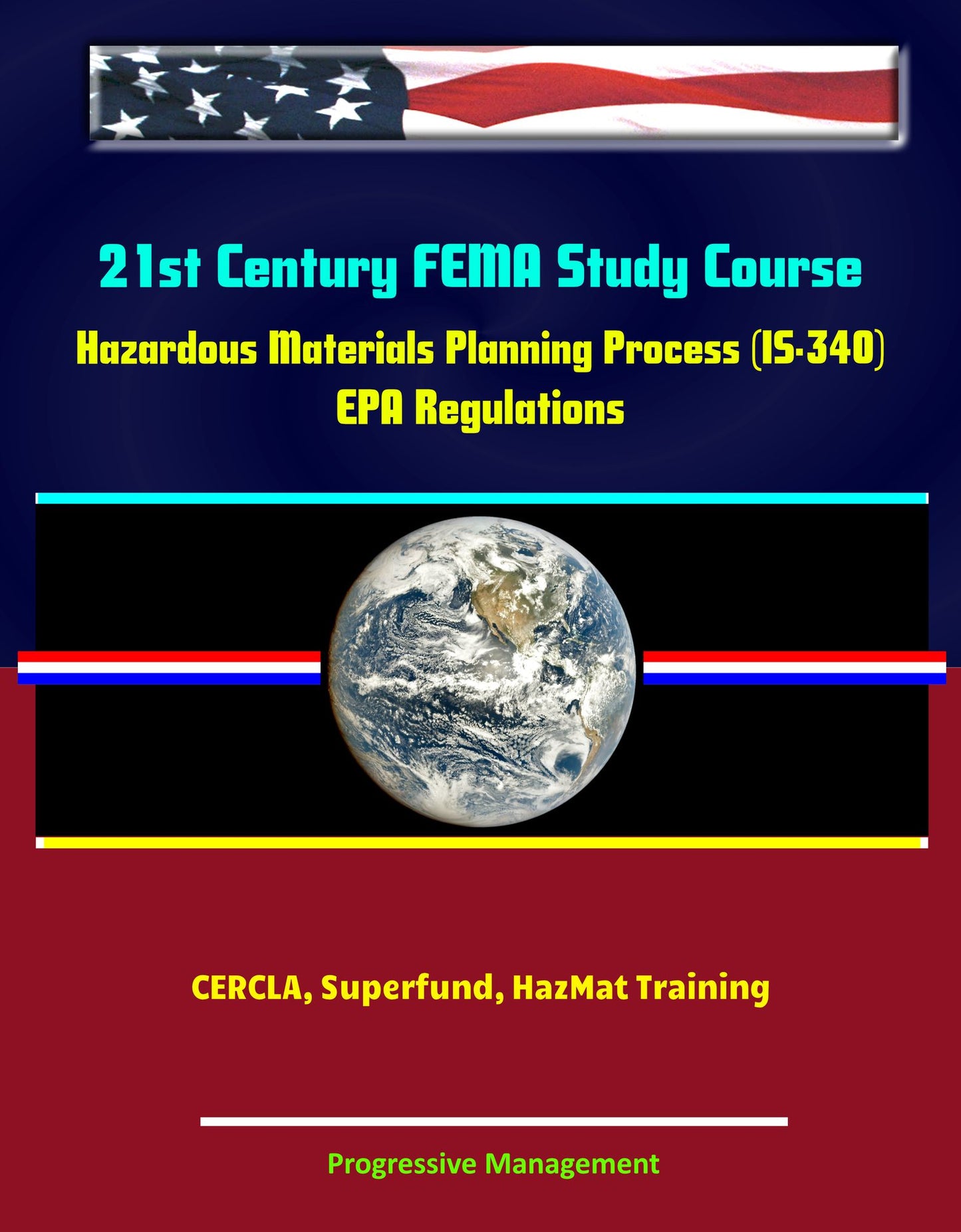 21st Century FEMA Study Course: Hazardous Materials Planning Process (IS-340) - EPA Regulations, CERCLA, Superfund, HazMat Training