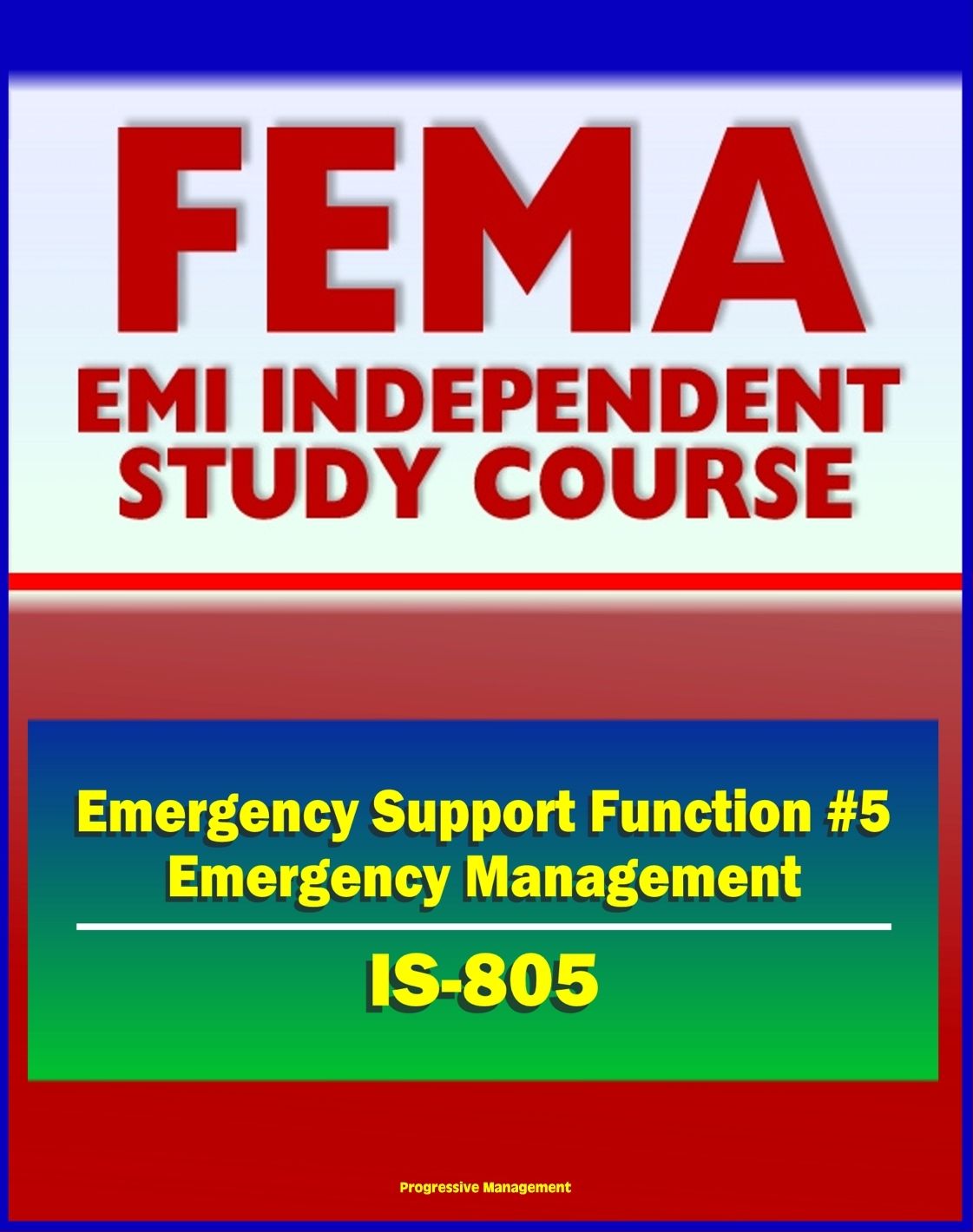 21st Century FEMA Study Course: Emergency Support Function #5 Emergency Management (IS-805) - NRF, Support Agencies, Incident Management, National Response Coordination Center (NRCC)