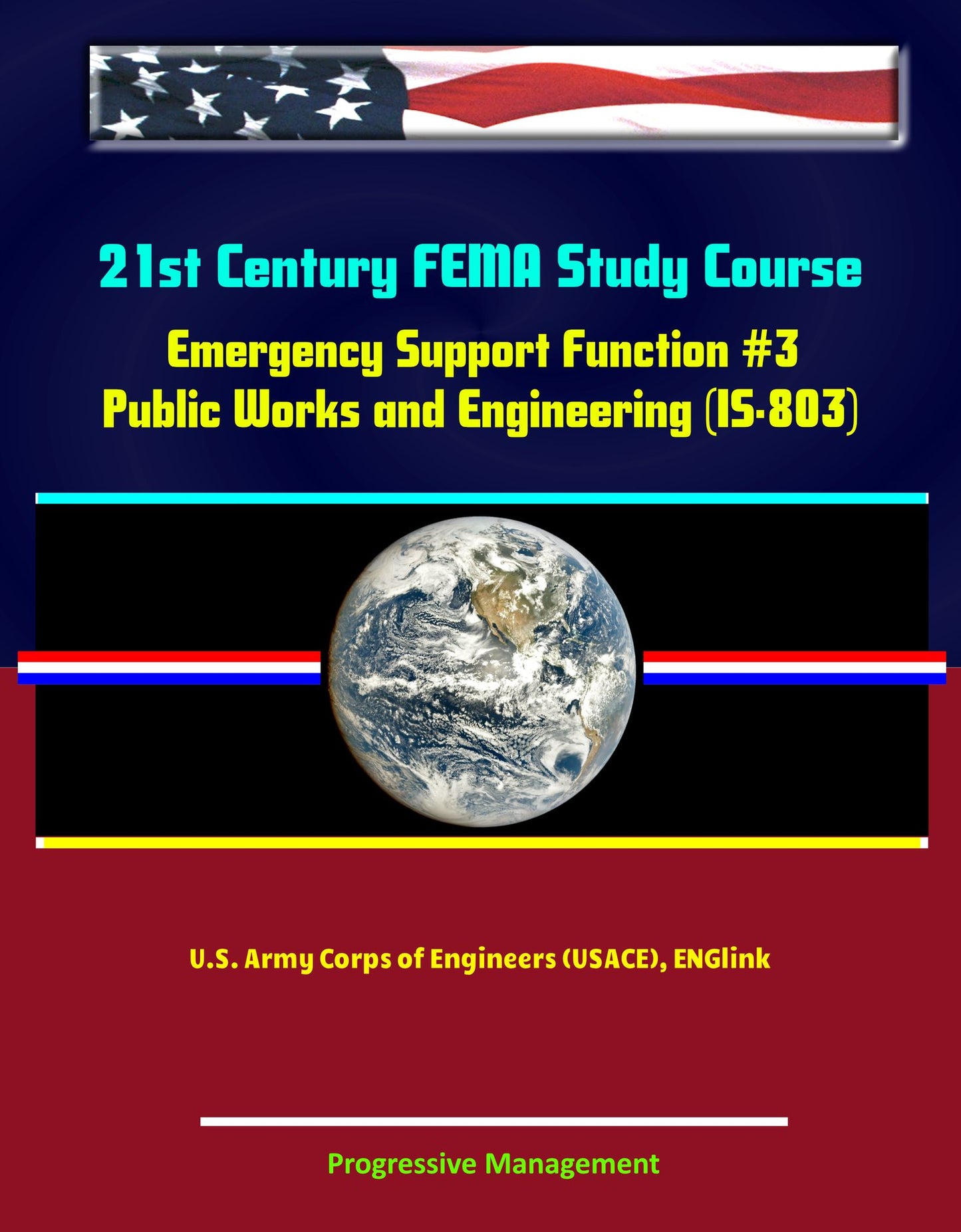 21st Century FEMA Study Course: Emergency Support Function #3 Public Works and Engineering (IS-803) - U.S. Army Corps of Engineers (USACE), ENGlink