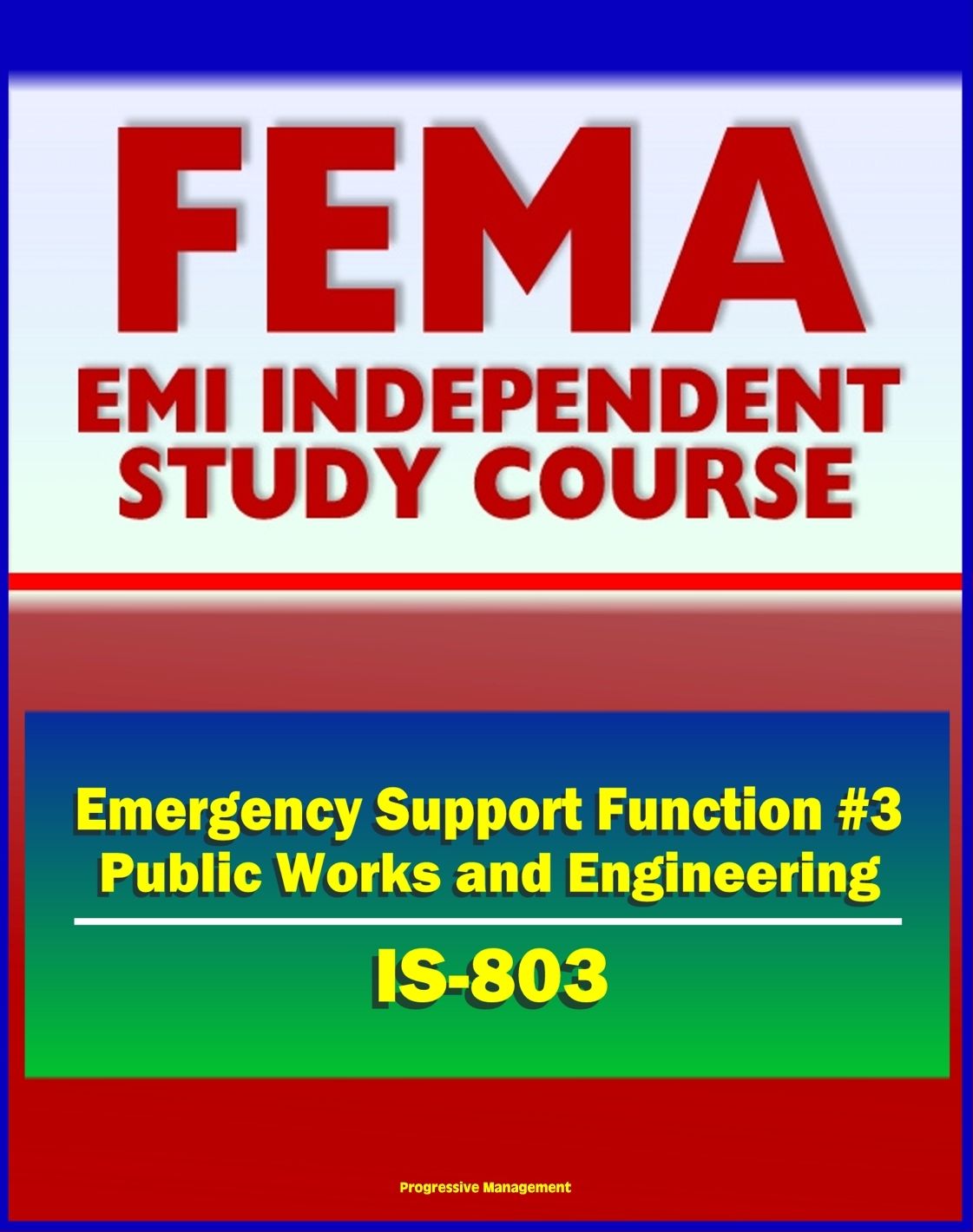 21st Century FEMA Study Course: Emergency Support Function #3 Public Works and Engineering (IS-803) - U.S. Army Corps of Engineers (USACE), ENGlink