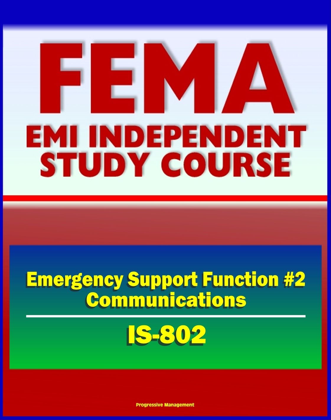 21st Century FEMA Study Course: Emergency Support Function #2 Communications (IS-802) - FCC, Cyber Incidents, NCRCG Coordination Group