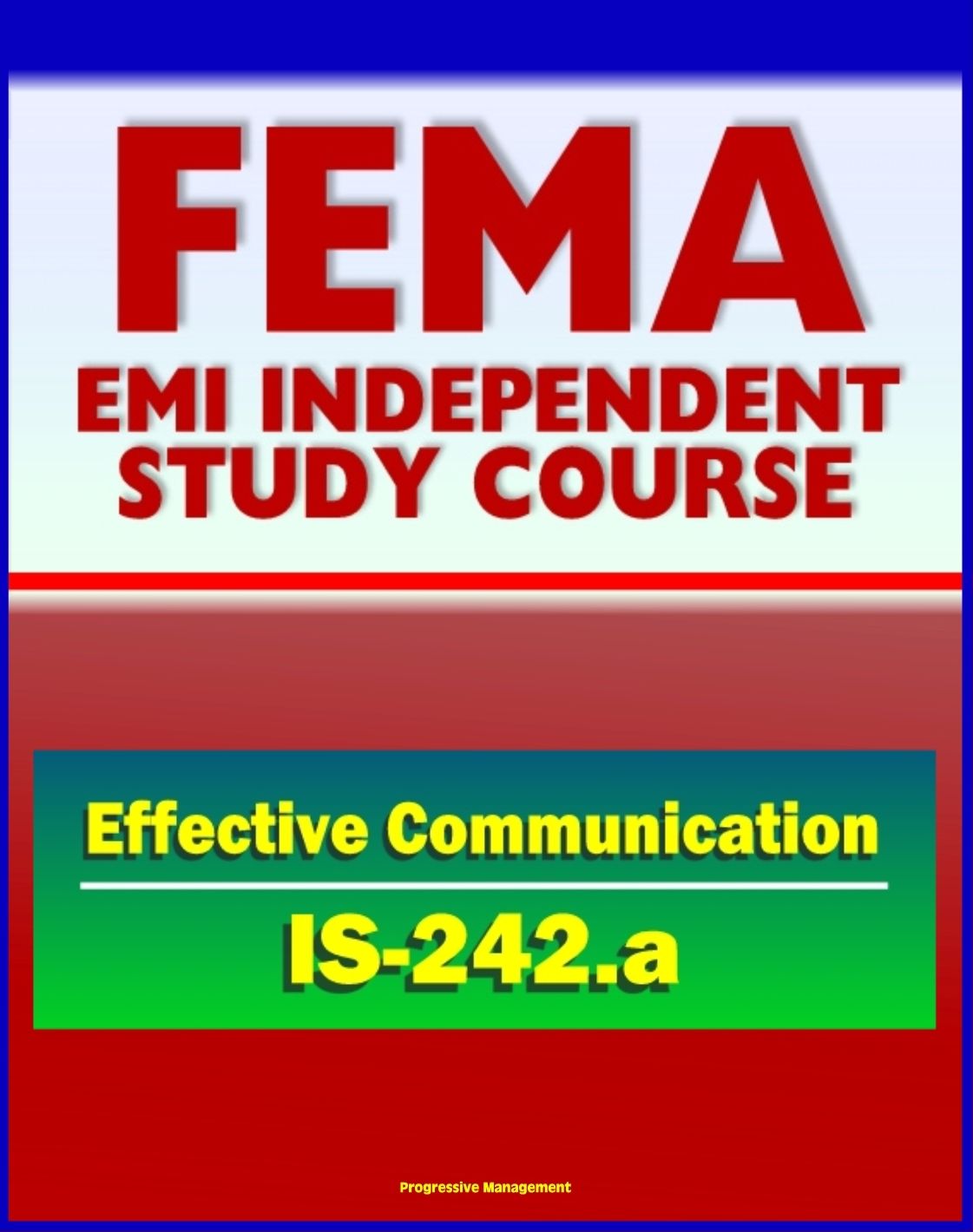 21st Century FEMA Study Course: Effective Communication (IS-242.a) - Hearing versus Listening, Media Interviews, Templates for Written Communications, Humor, Nonverbal Cues and Clusters