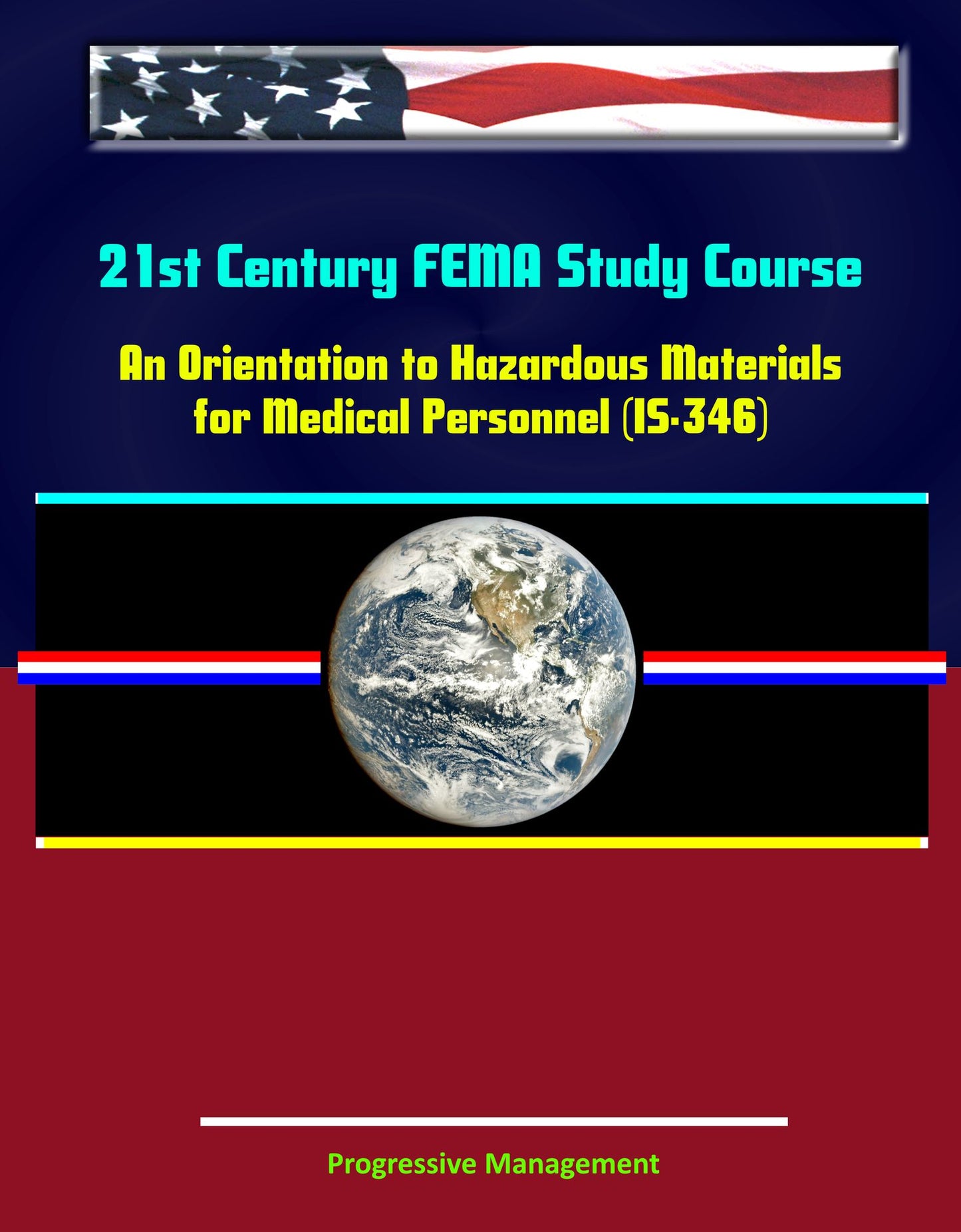 21st Century FEMA Study Course: An Orientation to Hazardous Materials for Medical Personnel (IS-346)