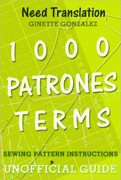 1000 Patrones Terms: Sewing Pattern Instructions Unofficial Guide