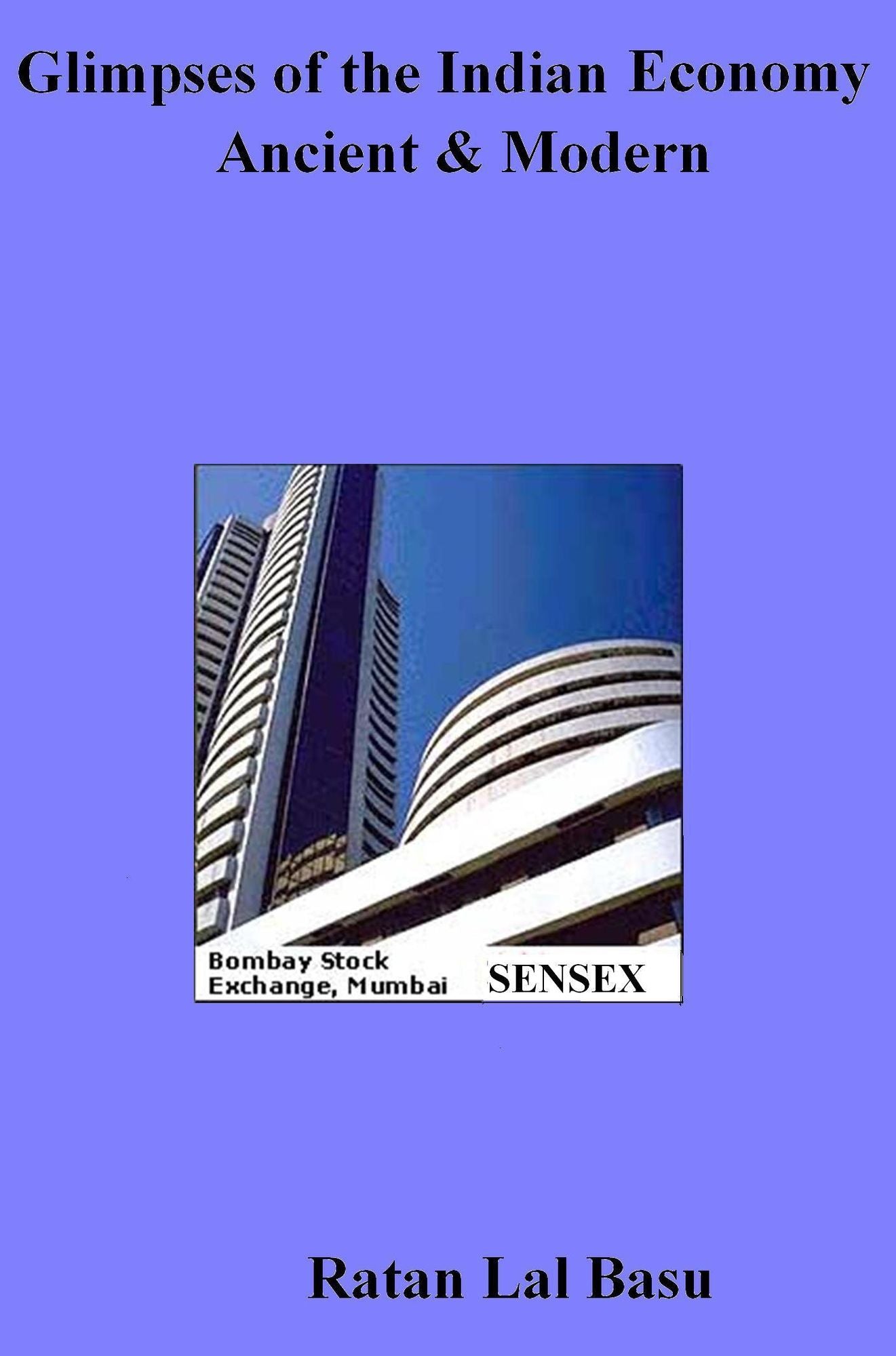 Glimpses of the Indian Economy: Ancient & Modern