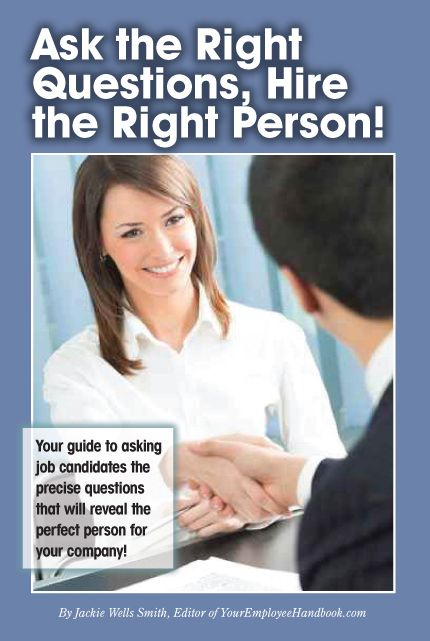 Ask the Right Questions, Hire the Right Person!