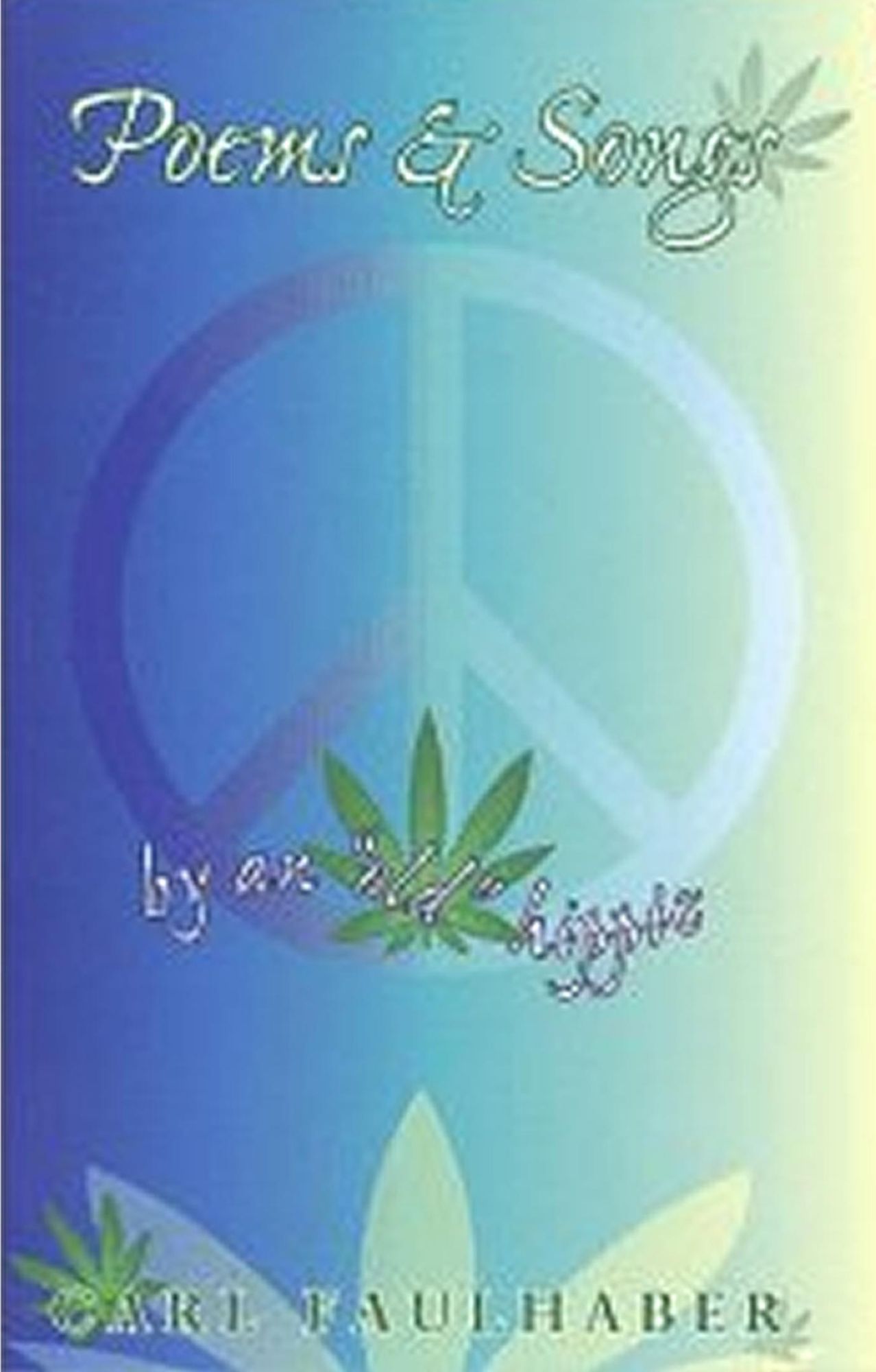 Poems & Songs by an Old Hippie