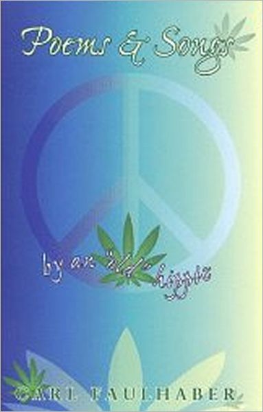 Poems & Songs by an Old Hippie