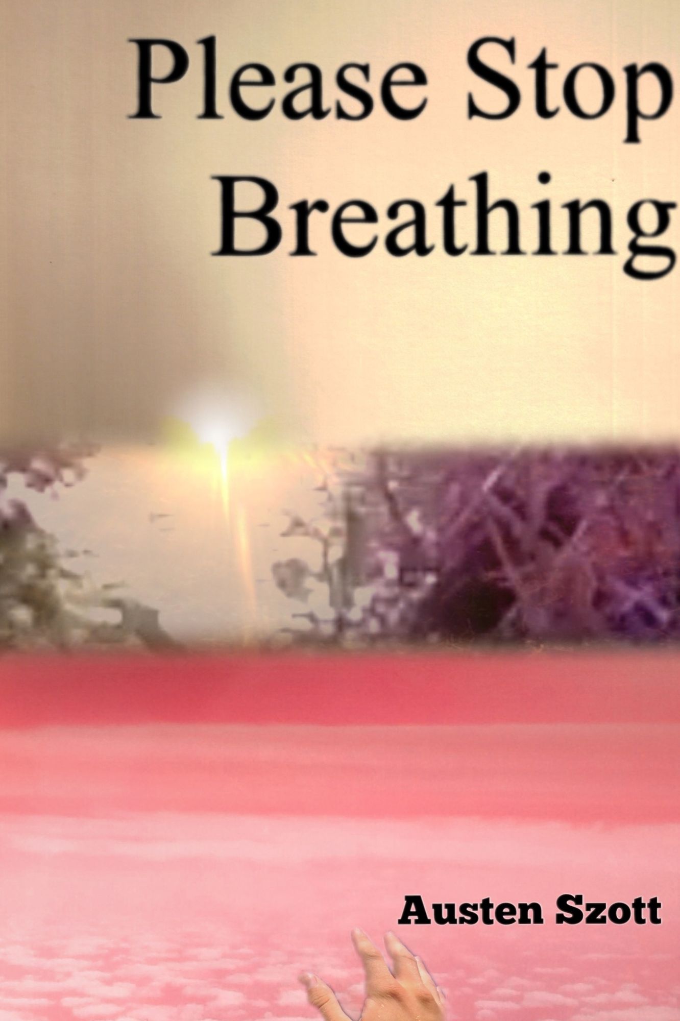 Please Stop Breathing