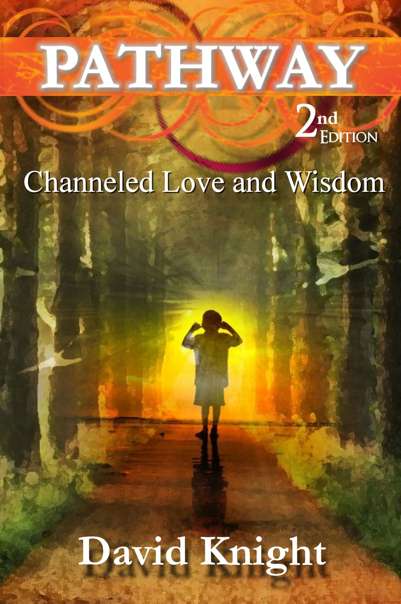 Pathway (2nd Edition) - Channeled Love and Wisdom