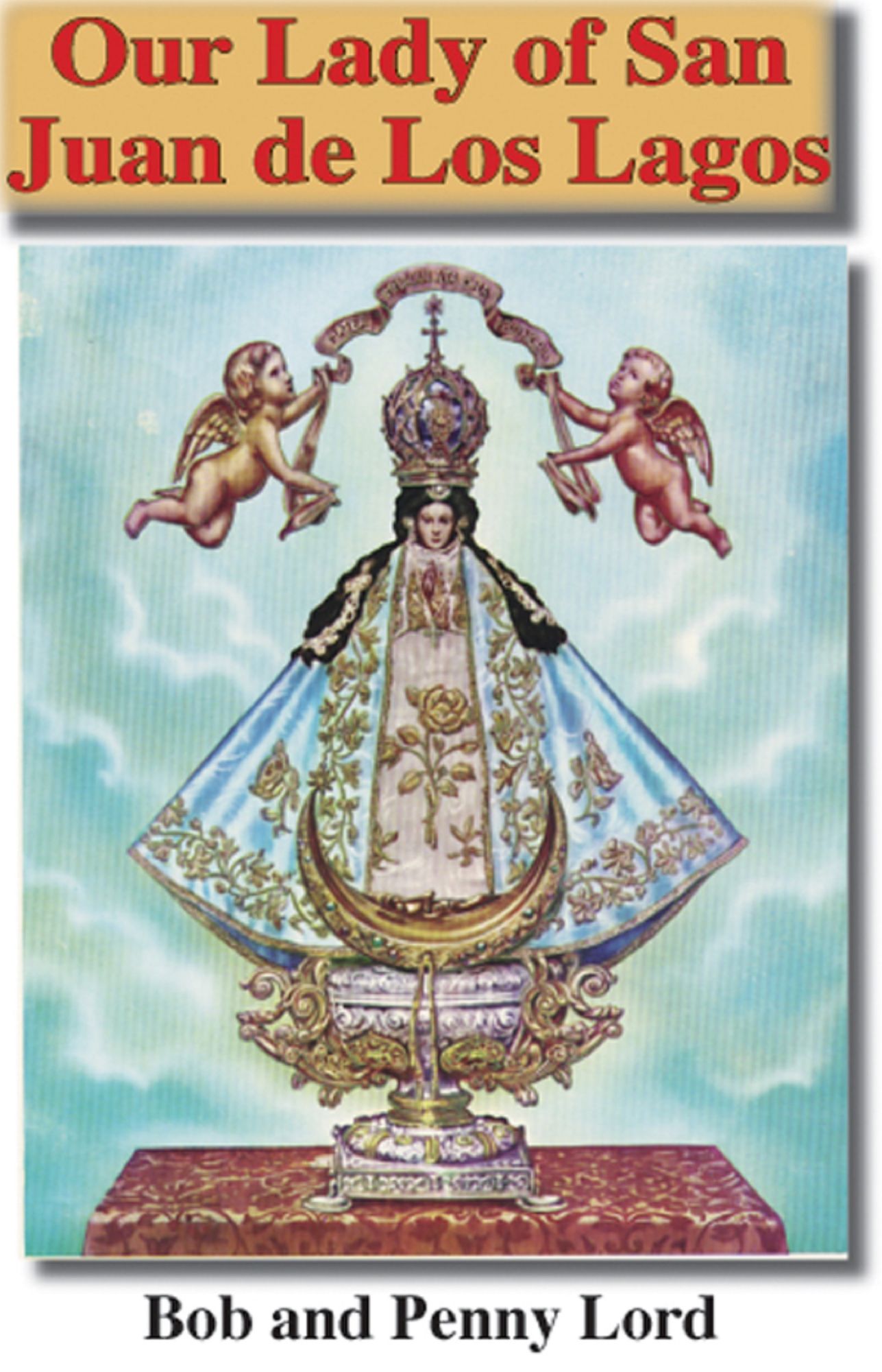Our Lady of San Juan de Los Lagos