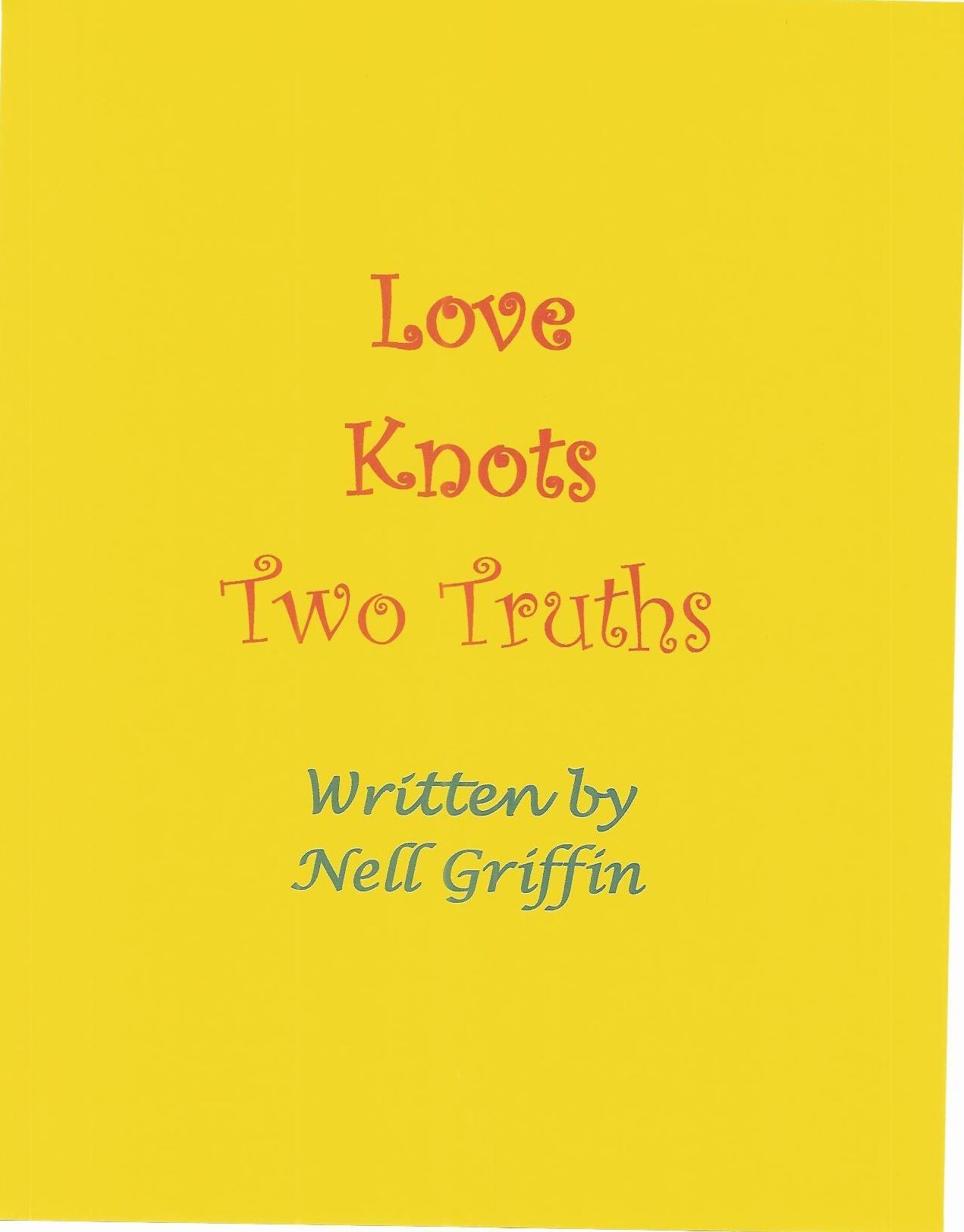 Love Knots, Two Truths