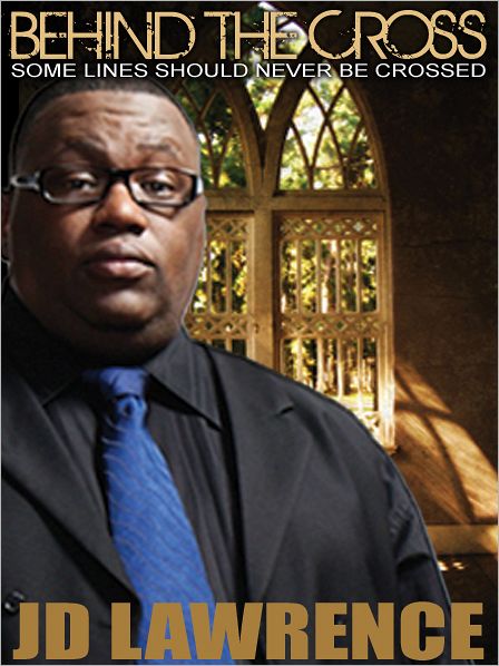 JD Lawrence's Behind The Cross
