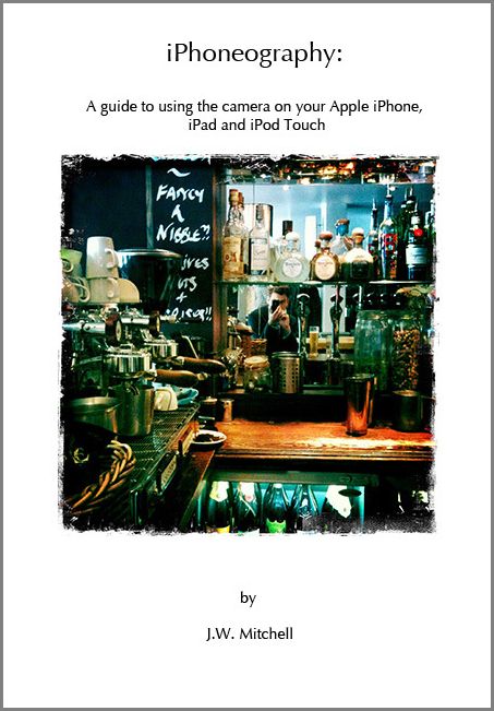 IPHONEOGRAPHY: A guide to using the camera on your Apple iPhone & iPod Touch 2