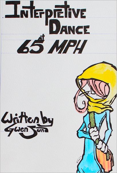 Interpretive Dance at 65 MPH