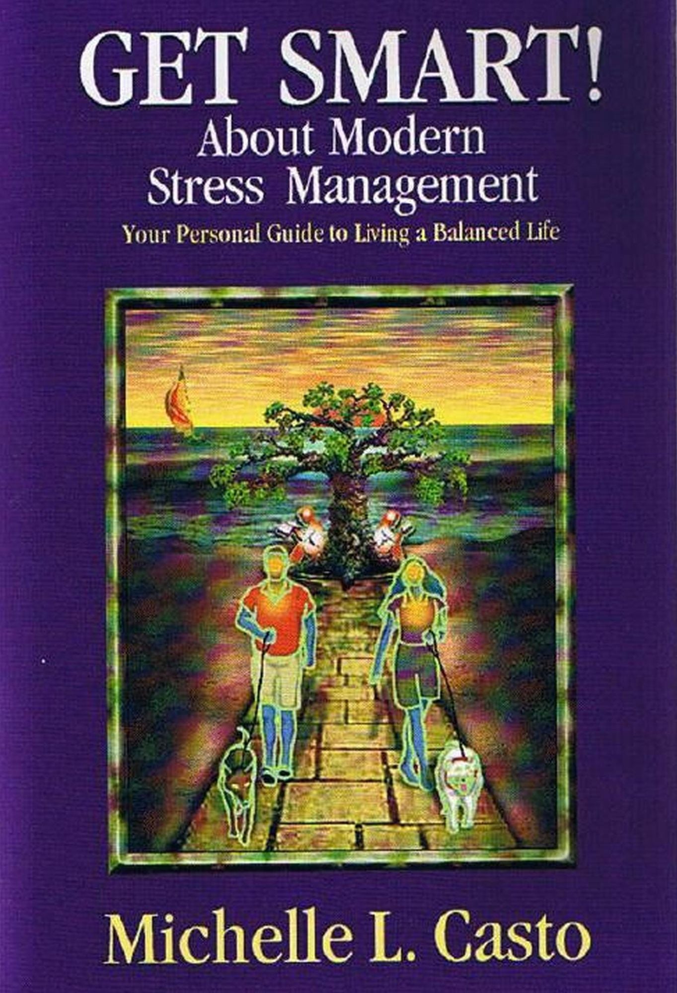 Get Smart! About Modern Stress Management