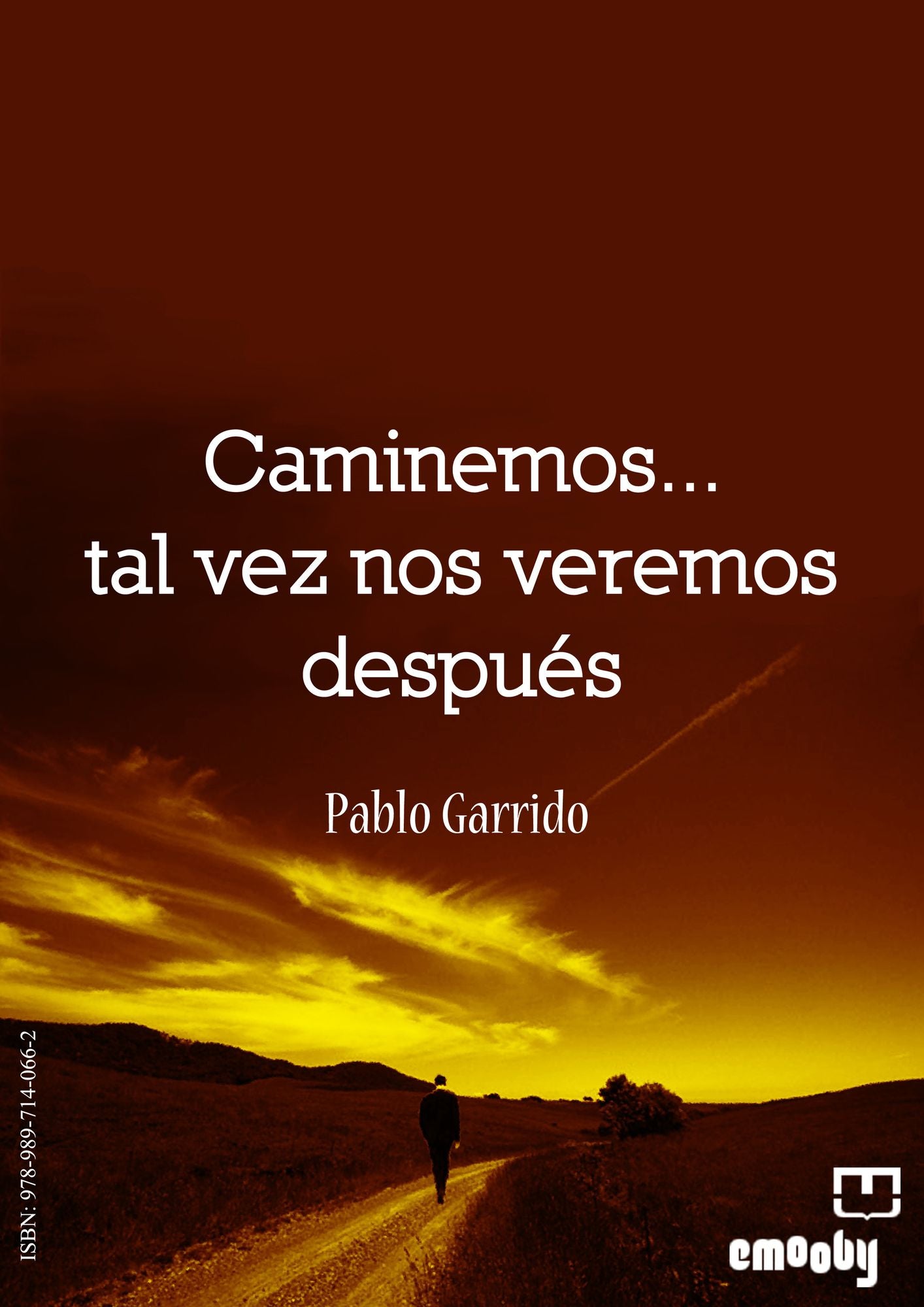 Caminemos... Tal Vez Nos Veremos Después