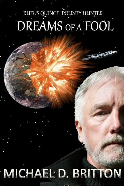 Dreams of a Fool: Rufus Quince: Bounty Hunter