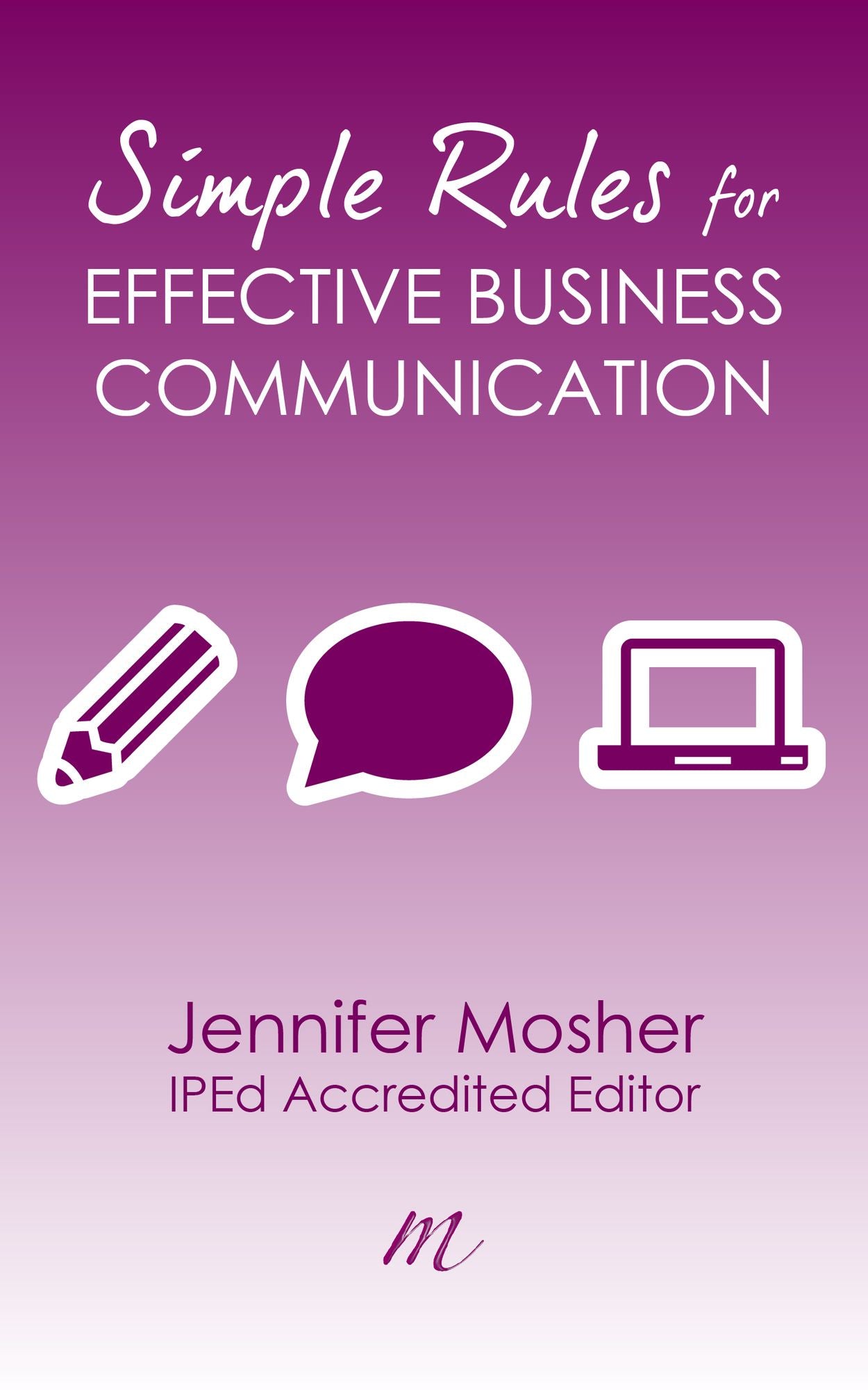 Simple Rules for Effective Business Communication