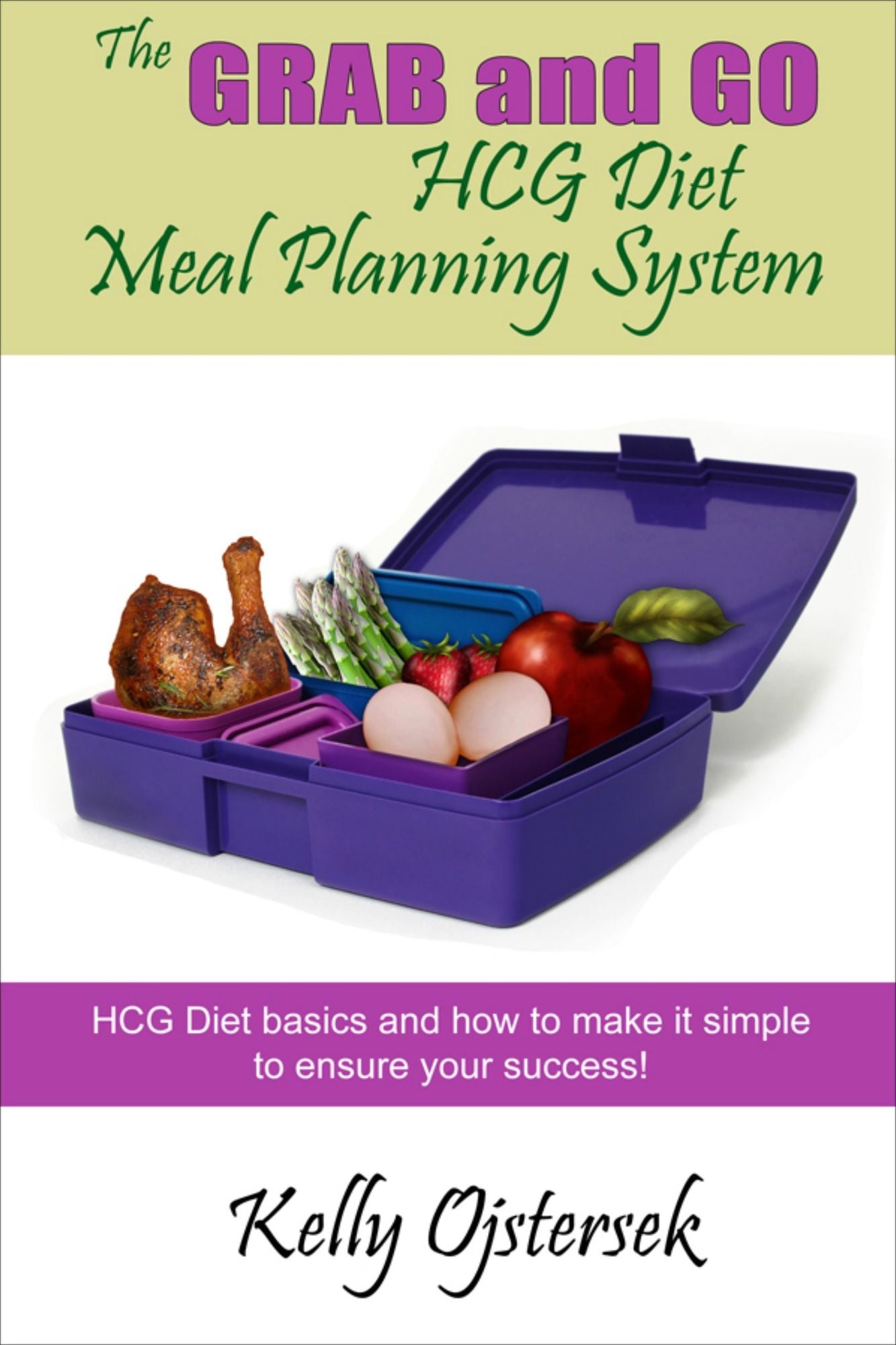 The "grab and go" Make ahead HCG diet meal planning cookbook