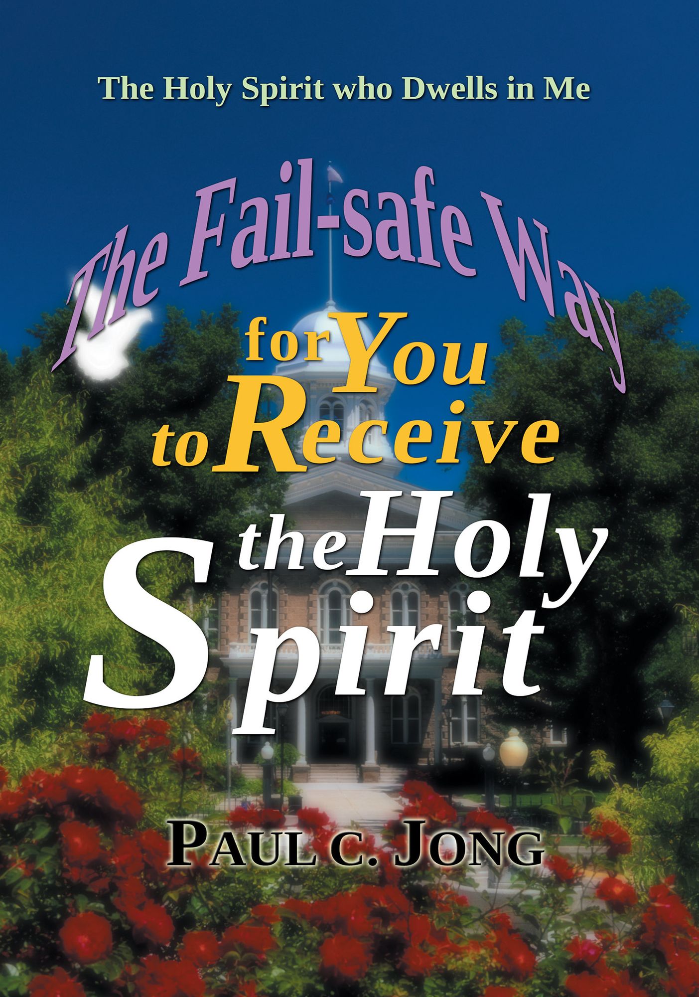 The Fail-safe Way for You to Receive the Holy Spirit