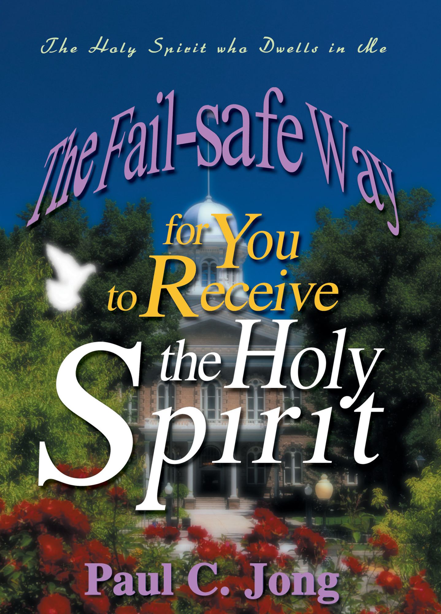 The Fail-safe Way for You to Receive the Holy Spirit