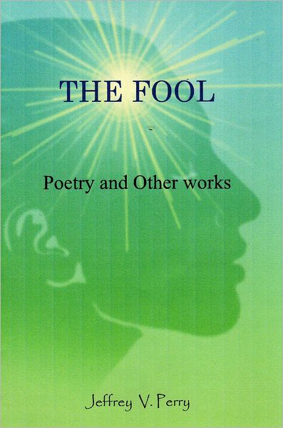 The Fool (Poetry and Other Works)