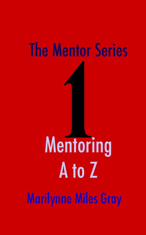 The Mentor Series: Mentoring A to Z