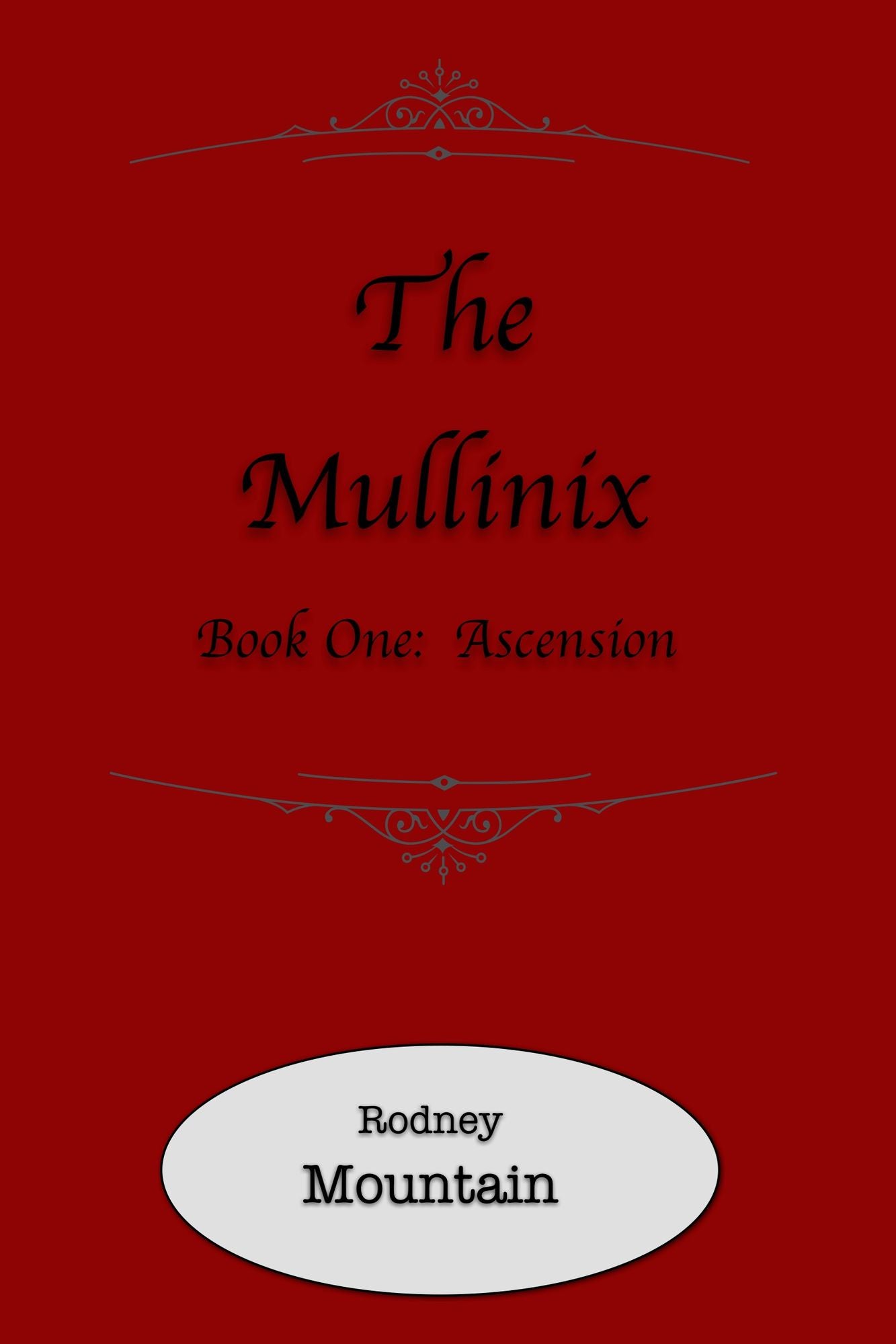 The Mullinix Book 1: Ascension