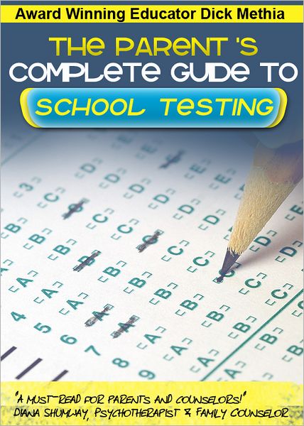 The Parent's Complete Guide to School Testing