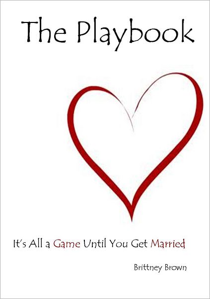 The Playbook: It's All a Game Until You Get Married