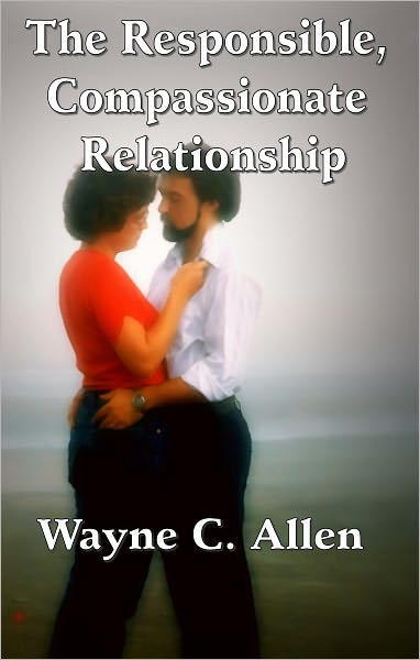 The Responsible, Compassionate Relationship
