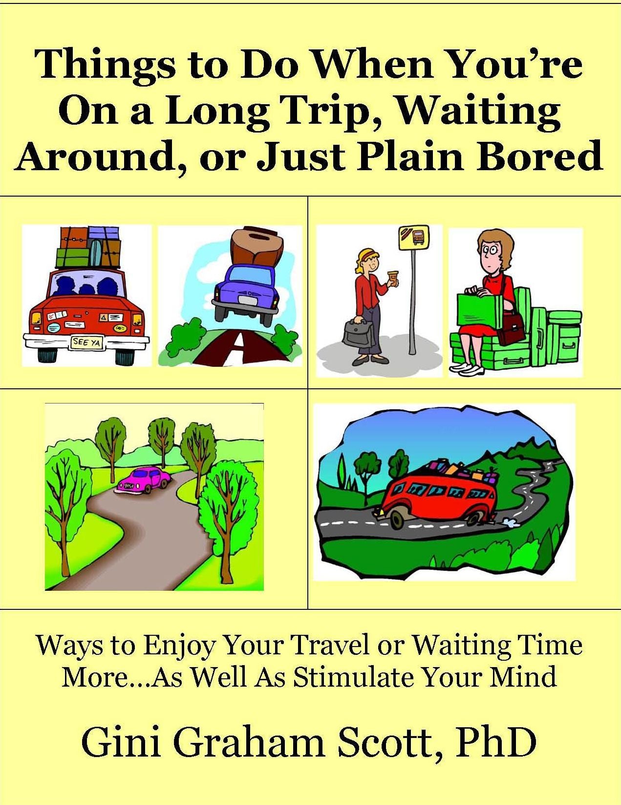 Things to Do When You're On a Long Trip, Waiting Around, or Just Plain Bored