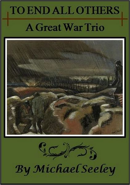 To End All Others: A Great War Trio