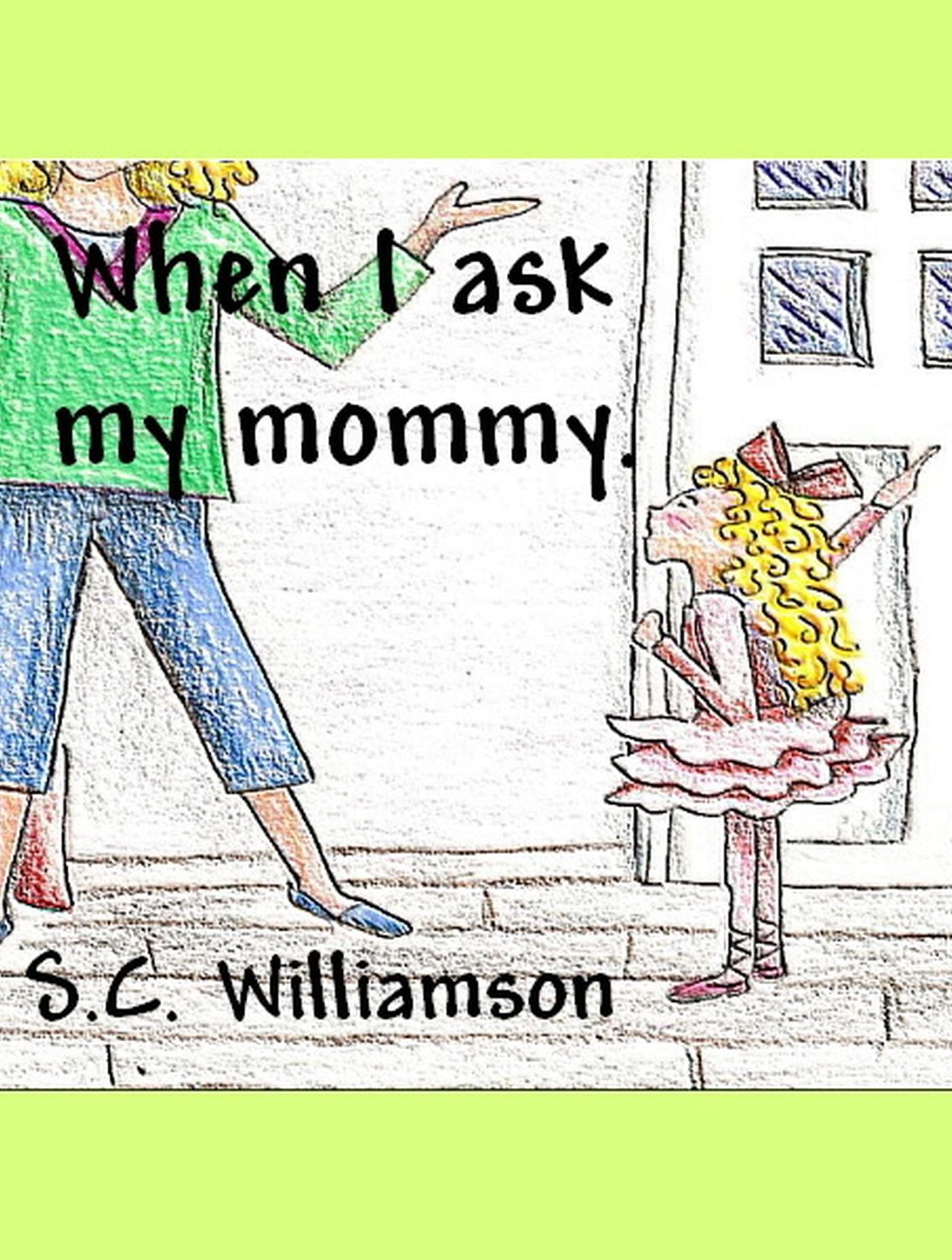 When I Ask My Mommy