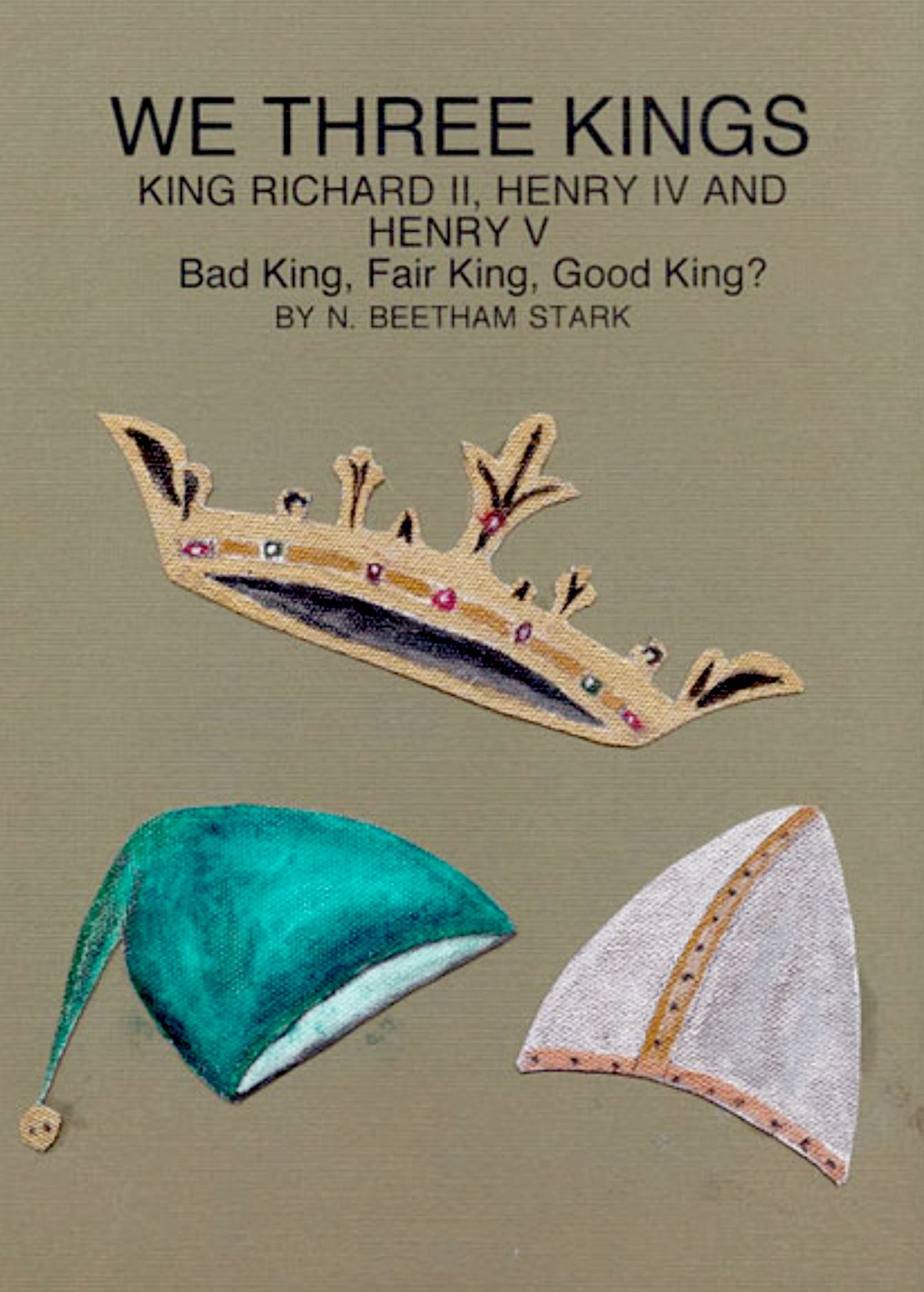 We Three Kings: King Richard II, King Henry IV and King Henry V