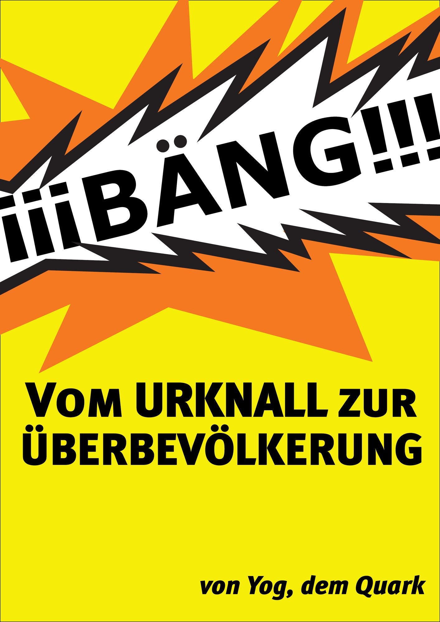 Vom Urknall zur Überbevölkerung