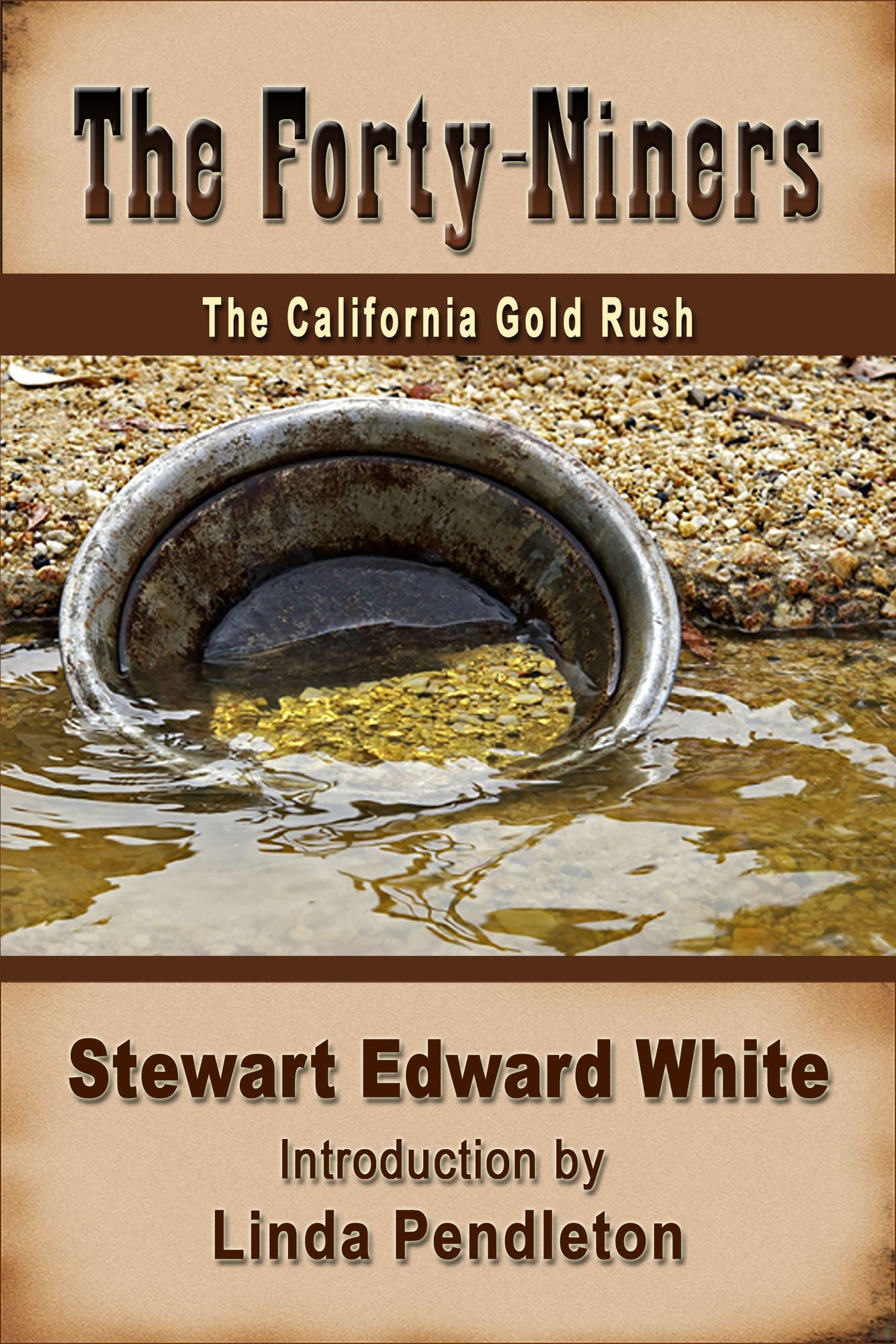 The Forty-niners: The California Gold Rush