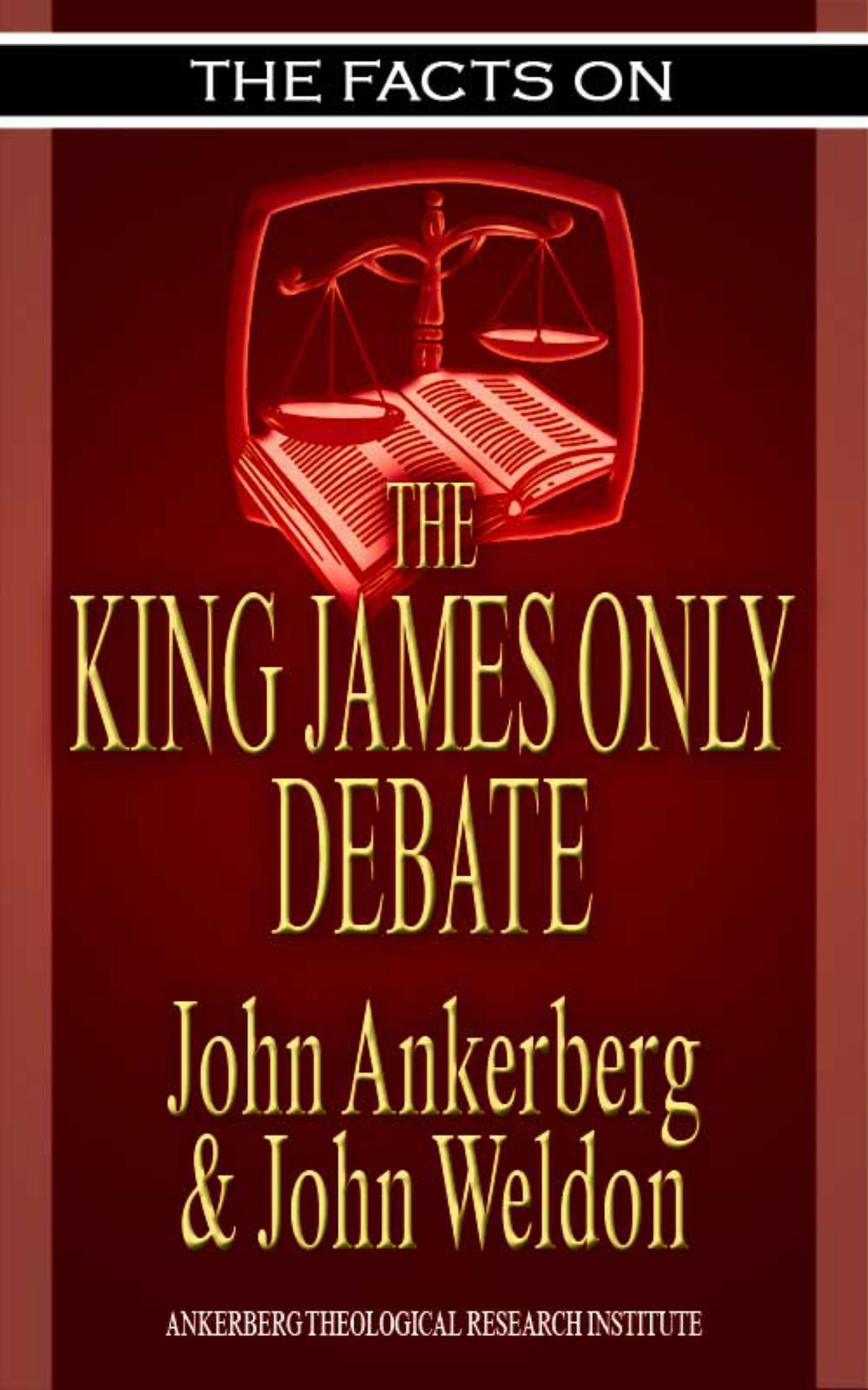 The Facts on the King James Only Debate