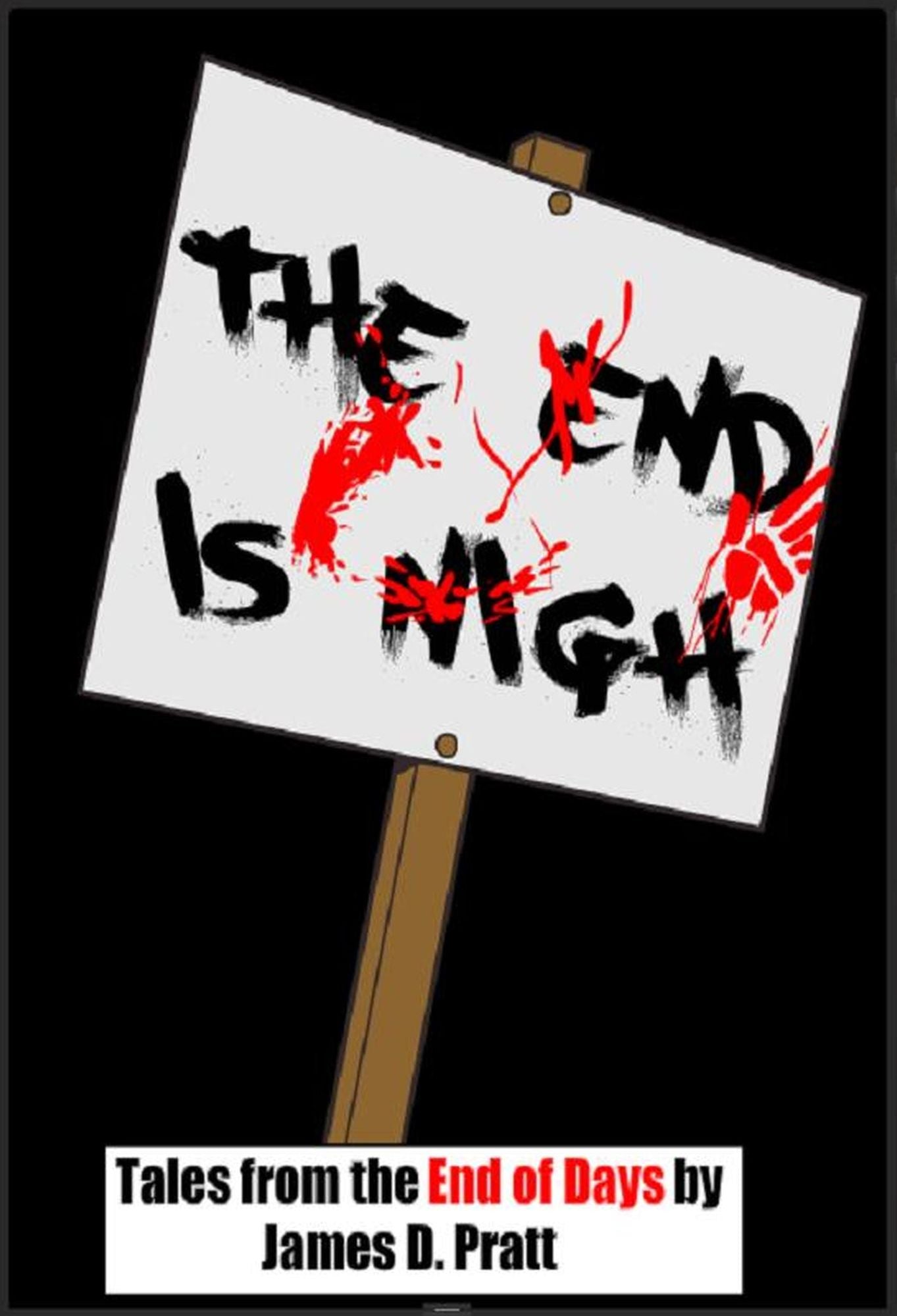 The End Is Nigh: Tales from the End of Days