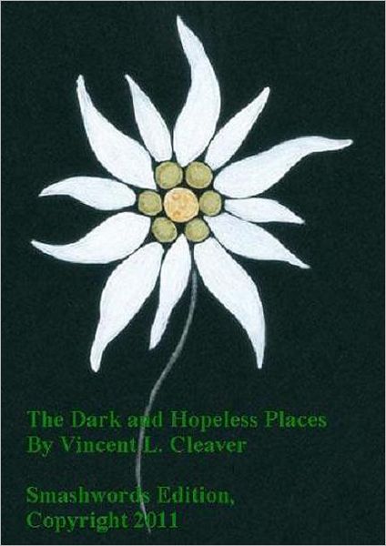The Dark and Hopeless Places